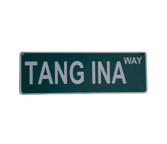 TANG INA WAY STREET SIGN
