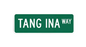 TANG INA WAY STREET SIGN
