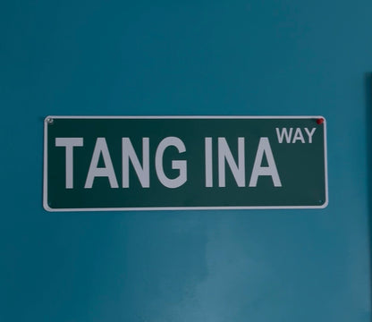 TANG INA WAY STREET SIGN